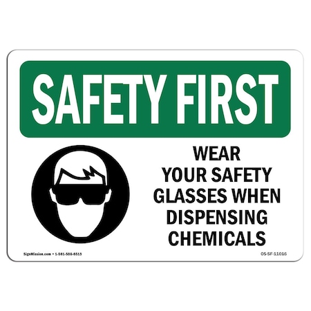 OSHA SAFETY FIRST Sign, Wear Your Safety Glasses When W/ Symbol, 18in X 12in Rigid Plastic